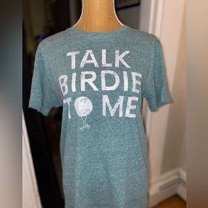 Talk Birdie To Me Tee  (medium)